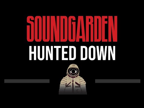 Soundgarden • Hunted Down (CC) (Upgraded Video) 🎤 [Karaoke] [Instrumental Lyrics]