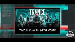 Trance | Vaathil Chaari - Metal Cover | Jackson Vijayan | Christo George