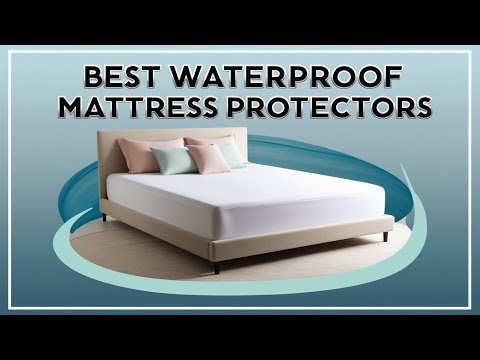 Best Waterproof Mattress Protectors On 2024