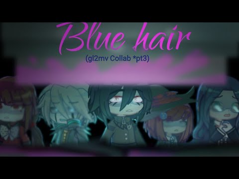 Blue hair (gl2mv Collab) || Saiouma angst