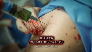 HUMAN EXPERIMENTATION - Horror Short Film