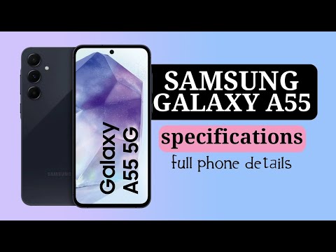 Samsung Galaxy A55 5G - Camera, Display, Battery, Price Full Specifications