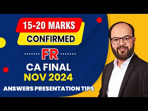 15-20 Marks Increase in FR CA Final Nov 2024 Exam | How to Write Answers in CA Final FR Exam | ICAI