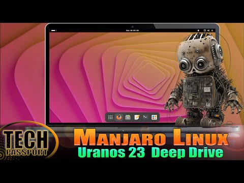 Manjaro 23 "Uranos" Review 🕵️‍♂️ What's new engine under the hood ?