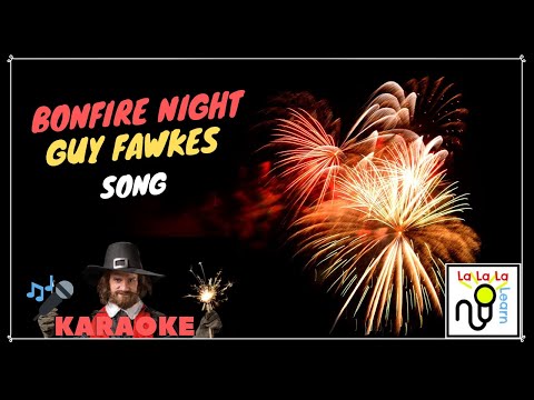 Guy Fawkes / Bonfire Night song (karaoke) | History | La La La Learn