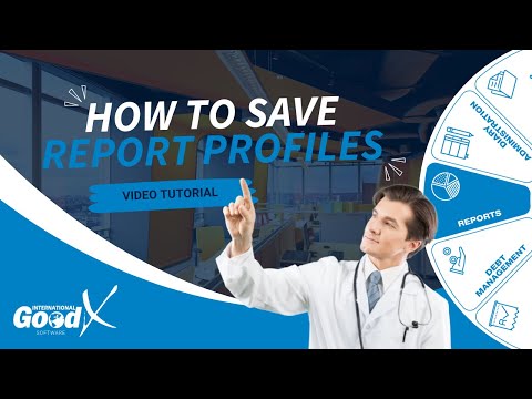 GoodX Web Tutorial - How to Save Report Profiles