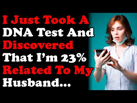 I Just Took A DNA Test And Discovered I Am 23% Related To My Husband! r/Relationships