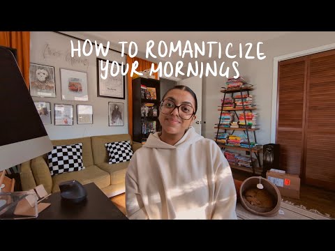 15 WAYS TO ROMANTICIZE OR SLOW DOWN YOUR MORNINGS!