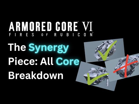 Bringing the AC Together - All Cores Breakdown - Armored Core 6 (AC6)