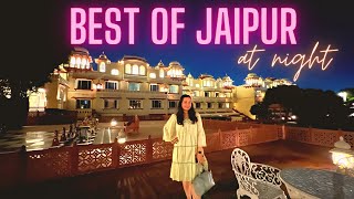 BEST of JAIPUR *at night* | Must Visit Restaurants, Street Food & Tourist Places of Jaipur