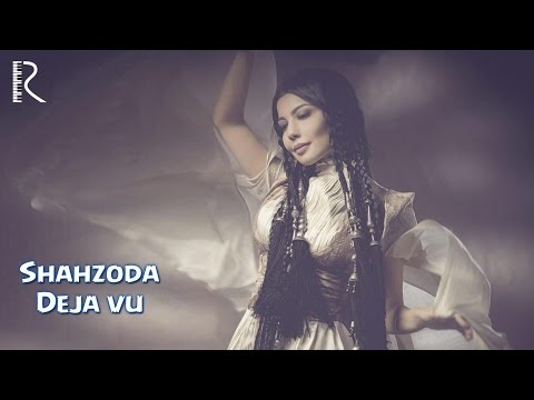 Shahzoda - Deja vu | Шахзода - Дежавю