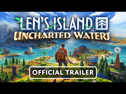 Len's Island - Uncharted Waters | Official Launch Trailer