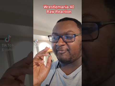 WRESTLEMANIA 40 Raw Reaction FANTASTIC  #wrestlemania #finishthestory #storyfinished #wwe