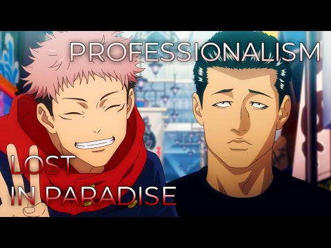 Professionalism x LOST IN PARADISE | Mashup of The Fable, Jujutsu Kaisen [ALI, AKLO, Hannya]