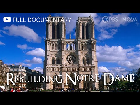 Rebuilding Notre Dame | Full Documentary | NOVA | PBS