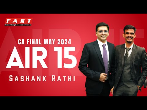 CA Final AIR 15 Sashank Rathi | Interaction | CA Sarthak Jain (May 2024)