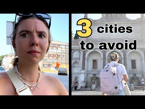 3 European Cities NOT worth the hype