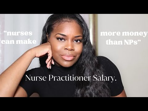 NURSE PRACTITIONER SALARY| IS IT WORTH BECOMING A NP?