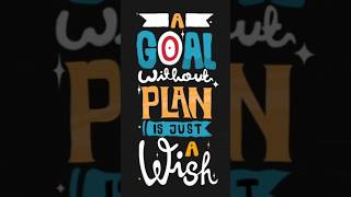 A goal without a plan is just a wish ! #motivation #goalachievement #inspirationalgoals #goals