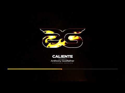 Anthony Godfather - Caliente (Club versión)