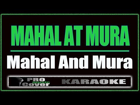 MAHAL AT MURA by Mahal And  Mura (KARAOKE)