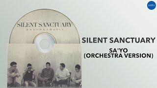 Silent Sanctuary - Sa'yo (Orchestra Version) (Official Audio)