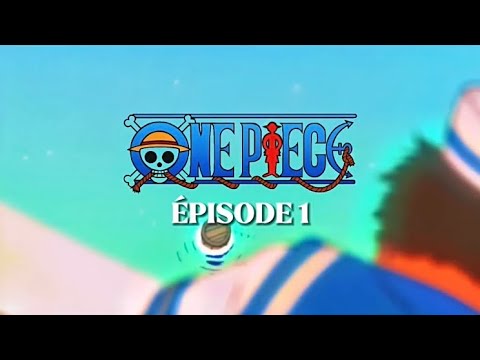 ONE PIECE - Episode 1 [EDIT] - Ainsi bas la vida