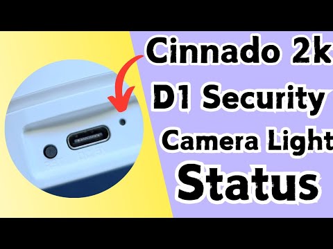 Indicator Light status and its meaning on Cinnado 2k D1 Security Camera | Devicessetup