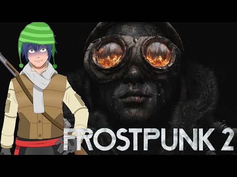 【Frostpunk 2】I'm Cold