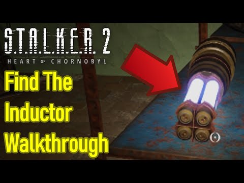 Stalker 2 find the inductor guide / walkthrough