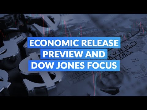 Economic Release Preview and Dow Jones Focus