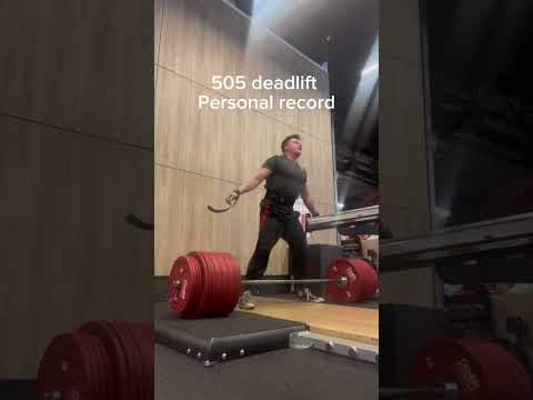 505lbs dead lift personal record