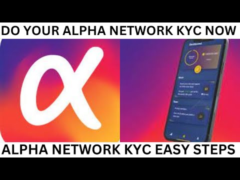 HOW TO DO YOUR ALPHA NETWORK KYC / DO IT NOW EASY