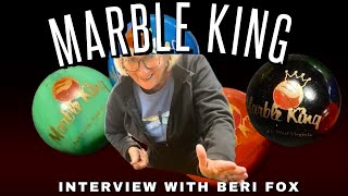 Marble King Marbles • An interview with Beri Fox!