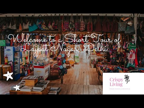 Short Tour of Lajpat Nagar, Delhi