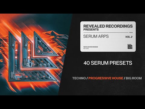 Serum Arps Vol. 2 (40 Presets) Techno, Progressive House, Big Room, Tranz | Revealed