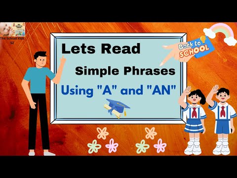 Use of A and AN/ A and AN Words/ English Phrases / idioms and Phrases/ Kindergarten / Grade 1