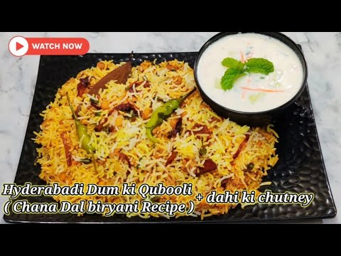 Dum ki Qubooli | Qubooli recipe (Hyderabadi Dum ki Khubooli ) Chana Dal biryani Recipe