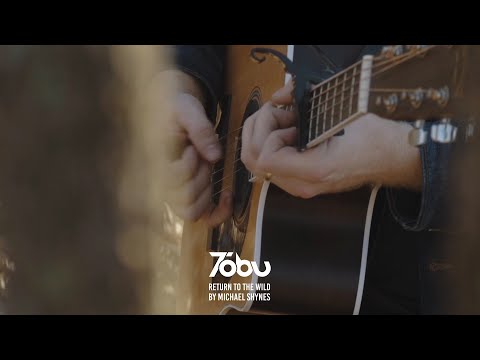 Tobu & Michael Shynes - Return to the Wild (Acoustic)