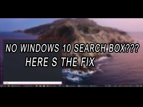 NO WINDOWS 10 SEARCH BOX? HERE IS THE FIX!