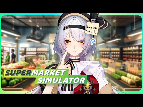 【Supermarket Simulator】I'm actually enjoying this?【VTUBER ID】