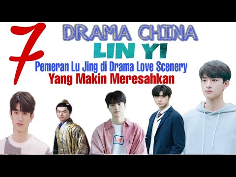 7 DRAMA CHINA LIN YI TERBARU