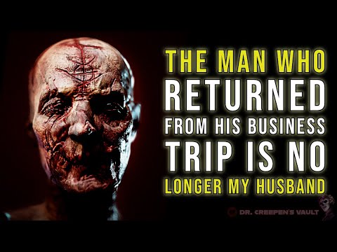 The Man Who Returned from His Business Trip Is No Longer My Husband | THE TRUE MEANING OF TERROR!