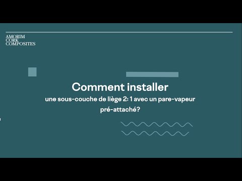 Comment installer une sous couche de liège 2:1 avec un pare-vapeur pré-attaché?