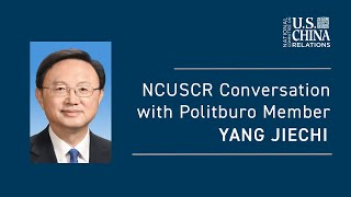 A Conversation with Politburo Member Yang Jiechi