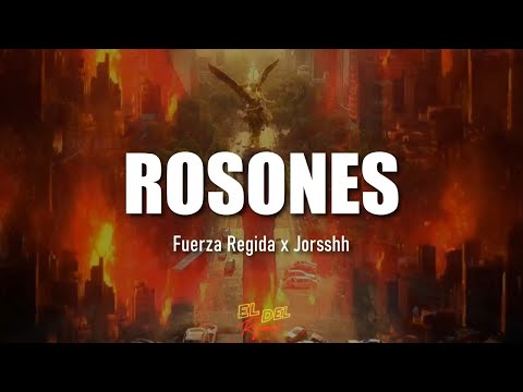 ROSONES - Fuerza Regida x Jorsshh (Letra/Lyrics)