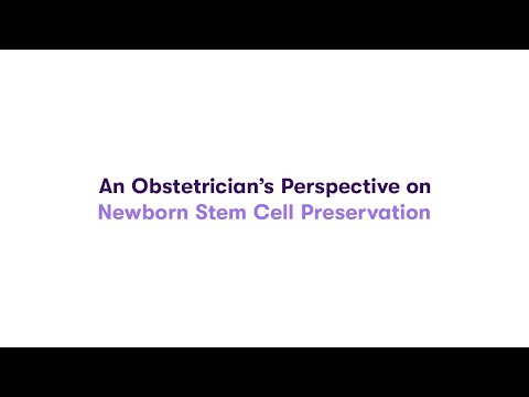 An Obstetrician's Perspective on Newborn Stem Cell Preservation