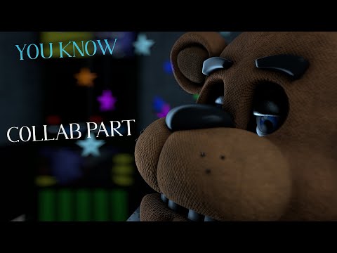 [FNaF/SFM] Collab part for @ChipTheFunni  - You Know