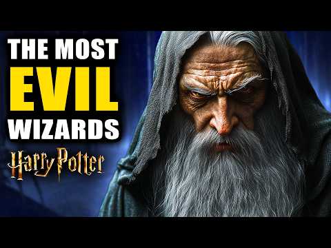 The Dark Wizard Documentary (8 POWERFUL Evil Wizards Who Made History) - Harry Potter Explained