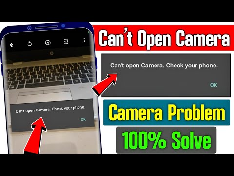 can't open camera check your phone | can't open camera check your phone samsung | can't open camera